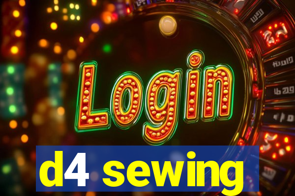 d4 sewing